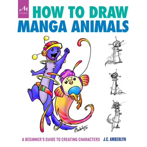 How to Draw Manga Animals: A Beginner's Guide to Creating Characters - Paperback