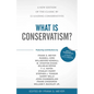 What Is Conservatism?: A New Edition of the Classic by 12 Leading Conservatives - Paperback