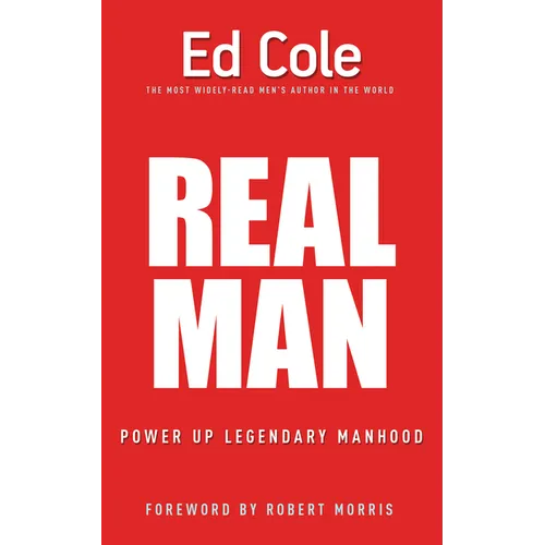 Real Man: Power Up Legendary Manhood - Paperback