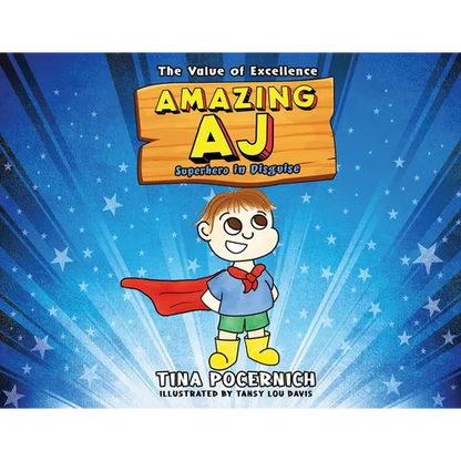 Amazing AJ Superhero in Disguise: The Value of Excellence - Paperback