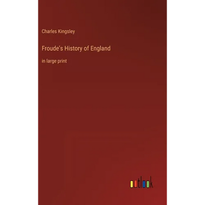 Froude's History of England: in large print - Hardcover