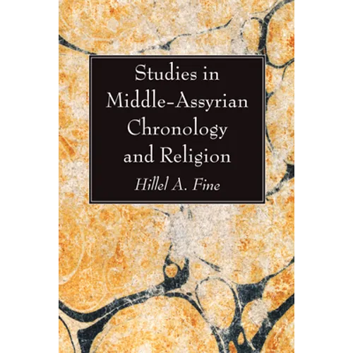 Studies in Middle-Assyrian Chronology and Religion - Paperback