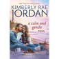 A Calm and Gentle Rain: A Christian Romance - Paperback