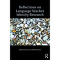 Reflections on Language Teacher Identity Research - Paperback