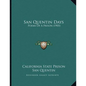 San Quentin Days: Poems Of A Prison (1905) - Paperback
