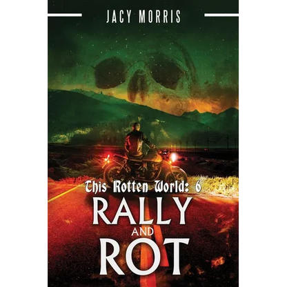 This Rotten World: Rally and Rot - Paperback