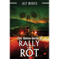 This Rotten World: Rally and Rot - Paperback