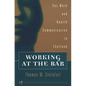 Working at the Bar: Sex Work and Health Communication in Thailand - Paperback