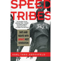 Speed Tribes: Days and Night's with Japan's Next Generation - Paperback