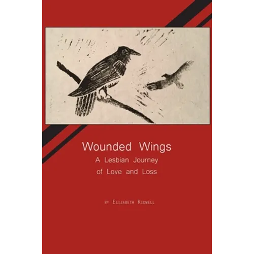 Wounded Wings: A Lesbian Journey of Love and Loss - Paperback