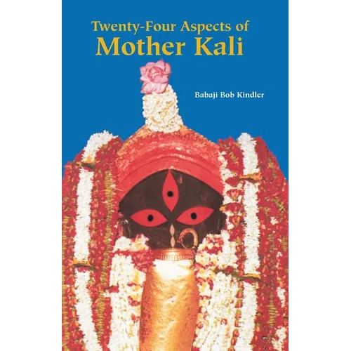 Twenty-Four Aspects of Mother Kali - Paperback