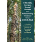 Facing Campus Sexual Assault and Relationship Violence with Courage: A Guide for Institutions and Clinicians on Prevention, Support, and Healing - Paperback