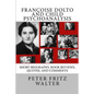 Françoise Dolto and Child Psychoanalysis: Short Biography, Book Reviews, Quotes, and Comments - Paperback