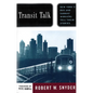 Transit Talk: New Yorks Bus and Subway Workers Tell Their Stories - Paperback