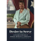 Desire to Serve: The Autobiography of Congresswoman Eddie Bernice Johnson - Hardcover