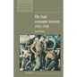 The Nazi Economic Recovery 1932 1938 - Hardcover