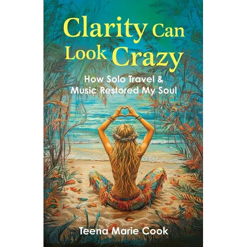 Clarity Can Look Crazy - Paperback