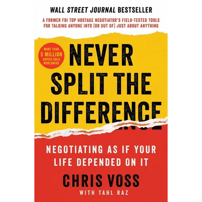 Never Split the Difference: Negotiating as If Your Life Depended on It - Hardcover