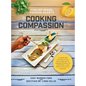 Cooking Compassion: Fueling Minds, Feeding Hearts - Hardcover
