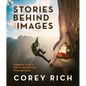 Stories Behind the Images: Lessons from a Life in Adventure Photography - Paperback
