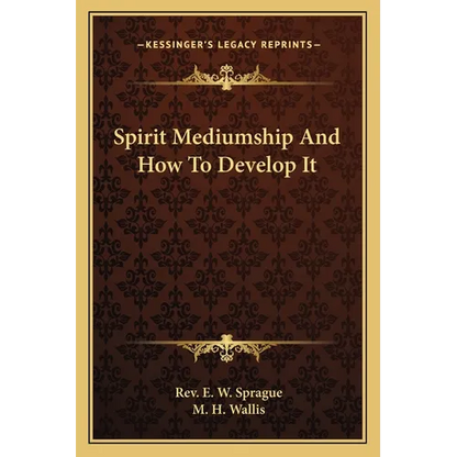 Spirit Mediumship and How to Develop It - Paperback