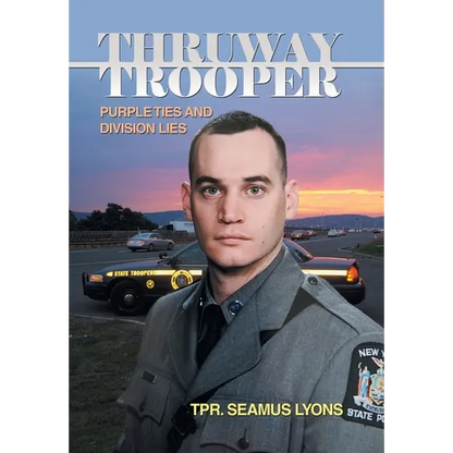 Thruway Trooper: Purple Ties and Division Lies - Hardcover