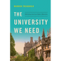 The University We Need: Reforming American Higher Education - Hardcover