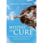 Mystery of the Cure: The Intermittent Fasting Revelation How Science and the Bible Have Uncovered the Mystery of Good Health and Weight Los - Hardcover