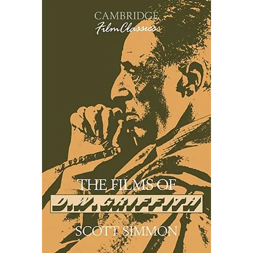 The Films of D. W. Griffith - Paperback