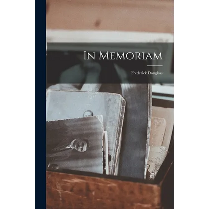 In Memoriam: Frederick Douglass - Paperback