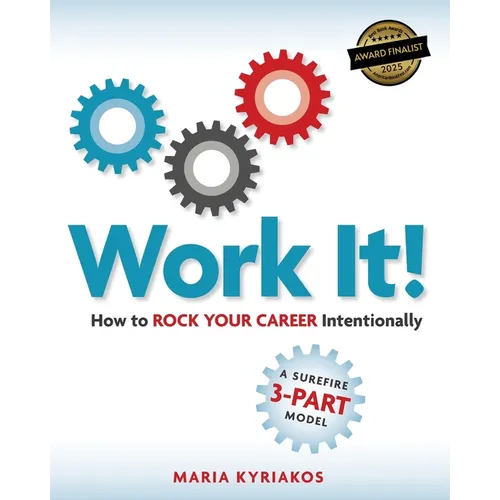 Work it! How to Rock Your Career Intentionally - Paperback