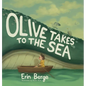 Olive Takes to the Sea - Hardcover