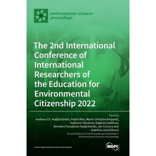 The 2nd International Conference of International Researchers of the Education for Environmental Citizenship 2022 - Hardcover