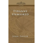 Tyranny Unmasked - Hardcover