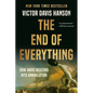 The End of Everything: How Wars Descend Into Annihilation - Paperback