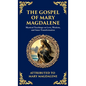 The Gospel of Mary Magdalene: Mystical Teachings on Love, Wisdom, and Inner Transformation (Deluxe Hardbound Edition) - Hardcover