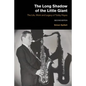The Long Shadow of the Little Giant: The Life, Work and Legacy of Tubby Hayes (Second Edition) - Paperback