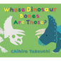 Whose Dinosaur Bones Are Those? - Hardcover