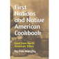 First Nations and Native American Cookbook: Food from North American Tribes - Paperback