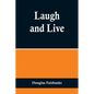 Laugh and Live - Paperback