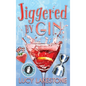 Jiggered by Gin - Hardcover