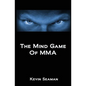 The Mind Game Of MMA: 12 Lessons To Develop The Mental Toughness Essential To Becoming A Champion - Paperback