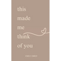 This Made Me Think of You - Paperback