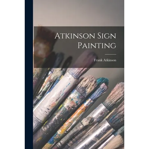 Atkinson Sign Painting - Paperback