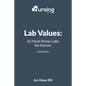 Lab Values: 63 Must Know Labs for Nurses - Paperback