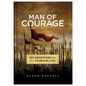 Man of Courage: 100 Devotions for the Fearless Life - Hardcover