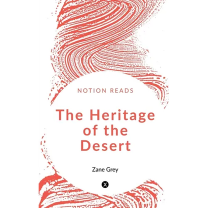 The Heritage of the Desert - Paperback
