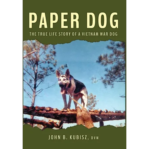 Paper Dog: The True Life Story of a Vietnam War Dog - Hardcover