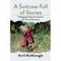 A Suitcase Full of Stories: Pedagogical Documentation for Early Education - Hardcover