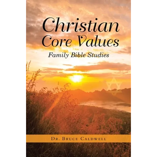 Christian Core Values: Family Bible Studies - Paperback